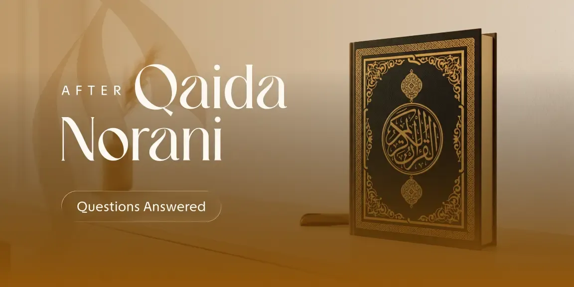 After the Qaida: What Changes When You Open the Mushaf